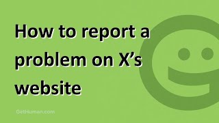 How do I report a problem on X's website?
