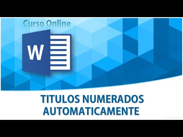 Word Títulos Numerados. Numeración Automática y Organizada de Títulos | Estilos y Listas Multinivel