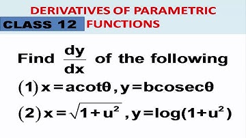 DERIVATIVES OF PARAMETRIC FUNCTIONS PART 3
