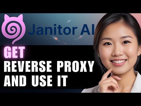 How To Get A Reverse Proxy For Janitor AI And Use It EASY Guide 2025