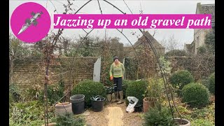 JAZZING UP AN OLD GRAVEL PATH