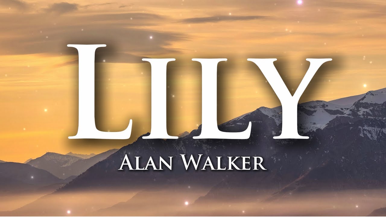 Alan Walker, K-391 & Emelie Hollow - Lily (Lyrics)