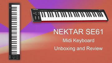 Nektar SE61 Midi Keyboard_Unboxing & Review  (The Best Budget Range Midi Keyboard)