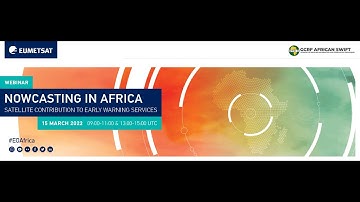 NOWCASTING IN AFRICA - Satellite contribution to early warning services