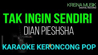 TAK INGIN SENDIRI KARAOKE KERONCONG POP HD AUDIO