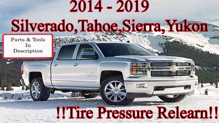 Tire Pressure Relearn 2014 - 2019 Silverdo, Tahoe, Suburban, Sierra, Yukon