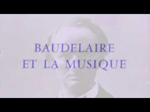 BAUDELAIRE – La question de la Musique : grande exploration (France Musique, 1975)