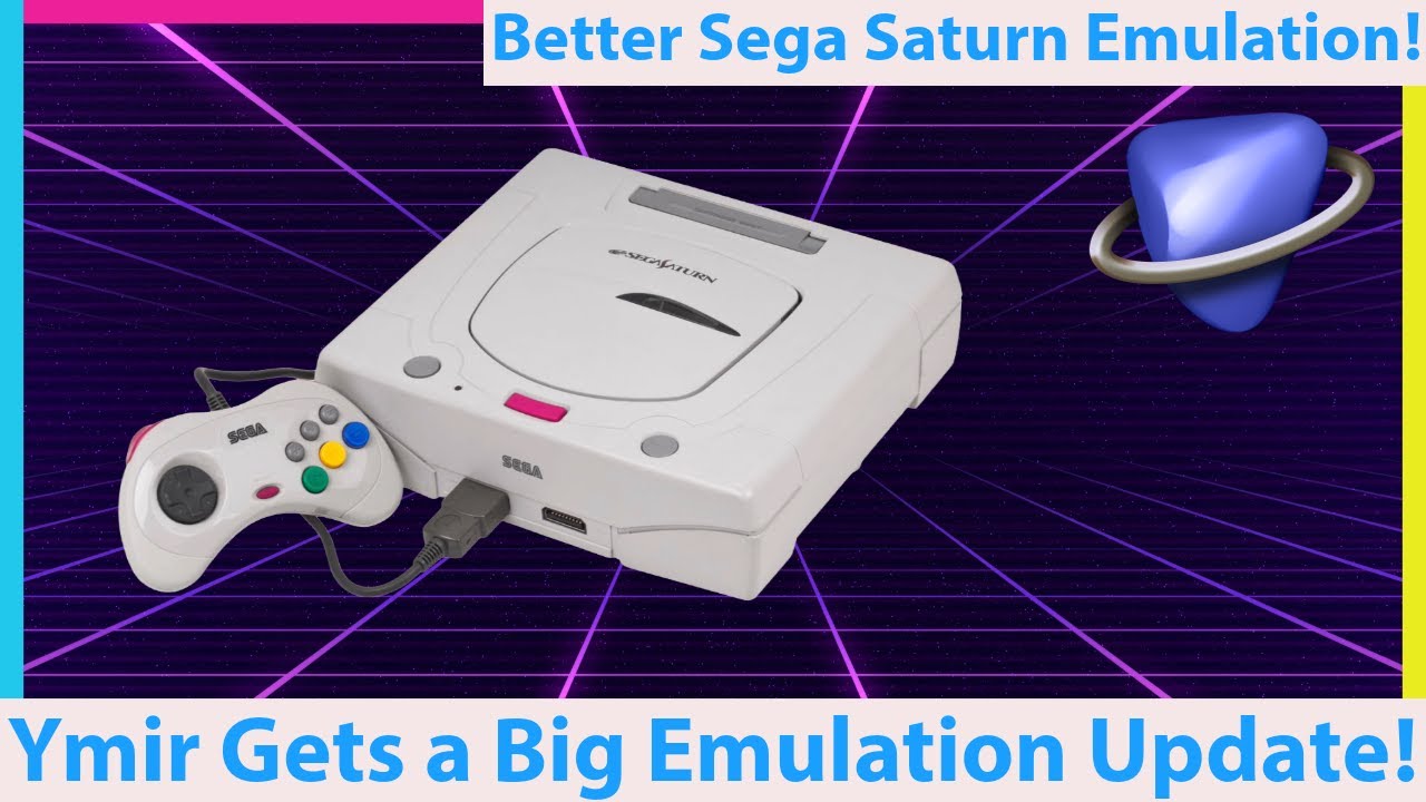 Sega Saturn Emulation Gets Better! Ymir Updated Again!
