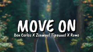 Ben Carlos X Zsamuel Tipawael X Romo - MOVE ON (Official Liriycs Music )