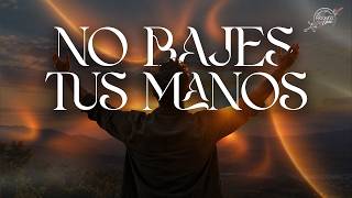 No bajes Tus Manos - Filadelfia Neiva - Pastor Germán Calderón