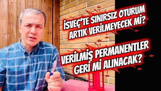 İSVEÇ’TE SINIRSIZ OTURUM ARTIK VERİLMEYECEK Mİ? VERİLMİŞ PERMANENTLER GERİ Mİ ALINACAK?