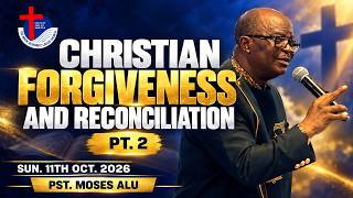 CHRISTIAN FORGIVENESS AND RECONCILIATION PT. 2 SUN. 11TH OCT. 2026 - PST. MOSES ALU screenshot 4
