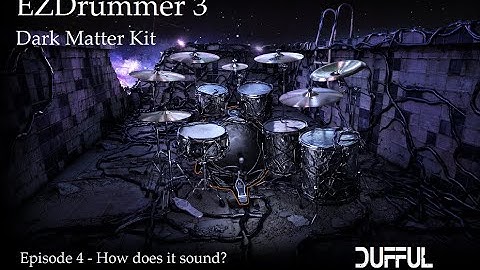 EzDrummer 3 Dark Matter kit - How does it sound?