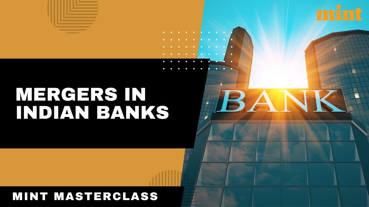 How do banks merge? Mergers in Indian Banks Mint Masterclass YouTube