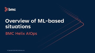 Overview of ML-based situations in BMC Helix AIOps
