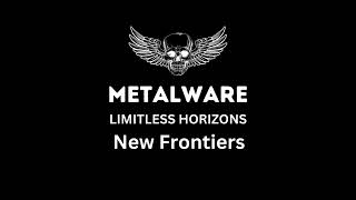 Metalware: New Frontiers | Limitless Horizons - Rock Pop, Nu Metal