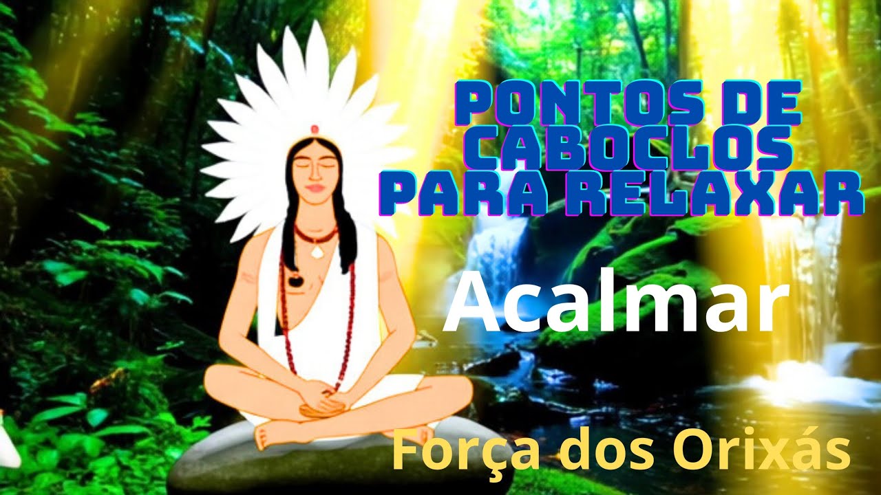 PONTOS DE CABOCLOS CALMOS. PARA RELAXAR  (REMOVEDOR  DE OBSTÁCULOS)