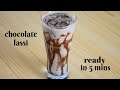 CHOCOLATE LASSI RECIPE IN 5 MINUTES | SUMMER DRINK RECIPE