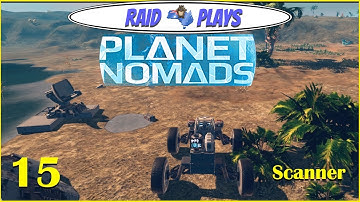 Planet Nomads Ep.15 - "Scanner" - Let