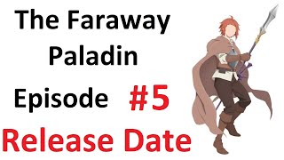 The Faraway Paladin Episode 5 Release Date