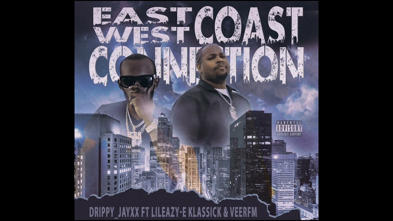 East Coast West Coast connection by drippy_jayxx ft lil Eazy-e, Veerfm,klassick