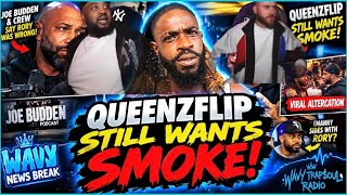 Joe Budden Podcast QUEENZFLIP STILL WANTS SMOKE WITH RORY! “I’ll Smoke You”😳