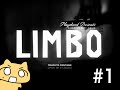 【実況】ねこちゃんとLIMBO　#1