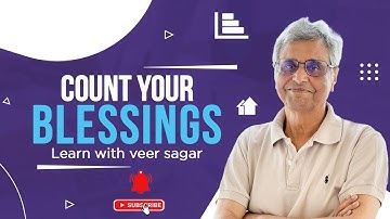 Count Your Blessings || Learn With Veer Sagar