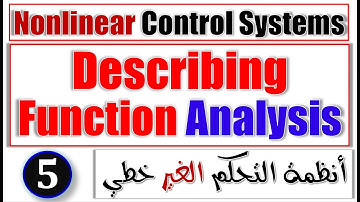 Describing Function - Part 5 | Nonlinear Control Systems Engineering | انظمة التحكم اللاخطية