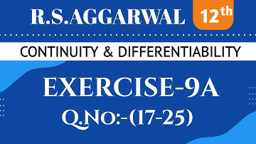Exercise-9A(17-25)| R.S.AGGARWAL Class-12 Maths| Continuity & Differentiability | @Md Ekramullah