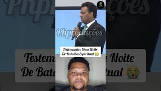 Pastor Josu Brando  Uma Noite De Batalha Espiritual  Testemunho Forte 