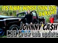 Johnny Cash the Crew Cab Update. It Bad and good at the same time.