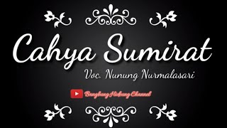 Cahya Sumirat - Nunung Nurmalasari #EdisiLawas