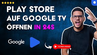 Wie man GOOGLE PLAY STORE auf GOOGLE TV oder ANDROID TV öffnet in 24S