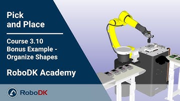 Bonus Example - Organize Shapes - Course 3.10 - RoboDK Academy