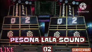TAMPILAN DAN SUSUNAN PESONA LALA SOUND 02👍💃