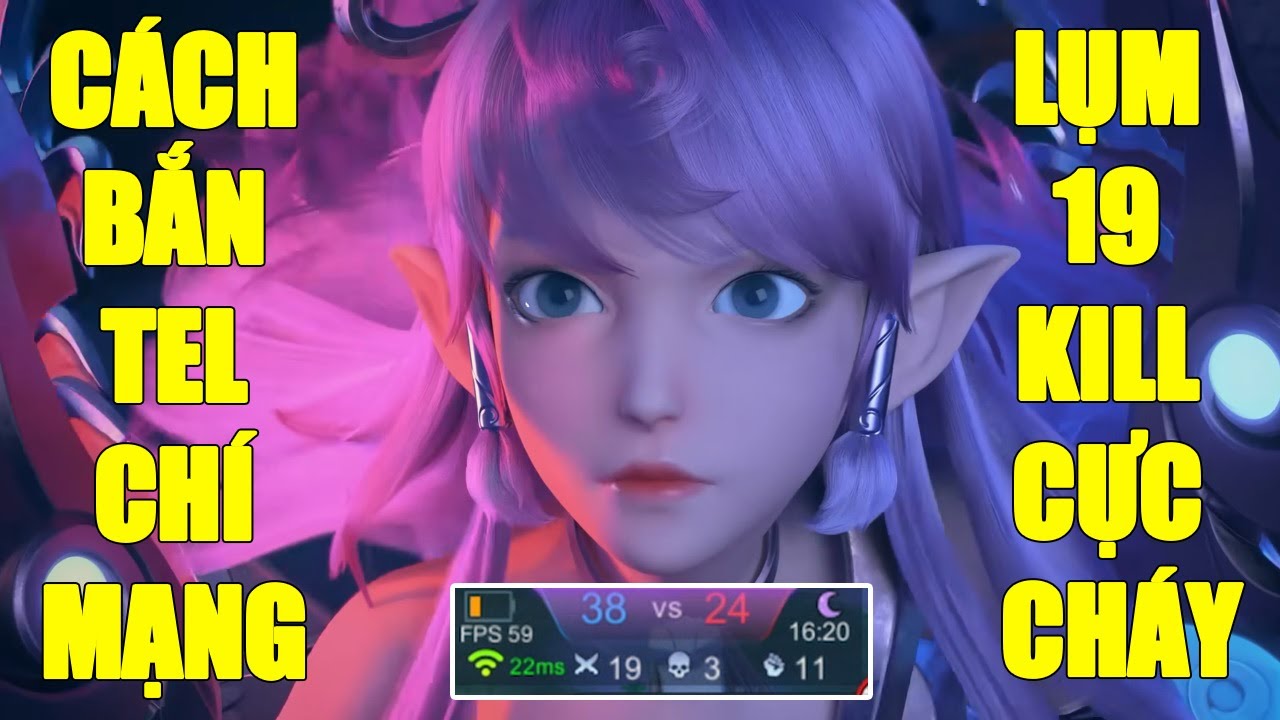 Top 1 Tel'annas - Cách Bắn Tel Chí Mạng Cực Mạnh Ramk DCT Ăn 19 KILL Cực Cháy