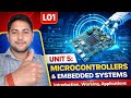 L01 | UNIT-5:MICROCONTROLLERS &amp; EMBEDDED SYSTEMS | Introduction,Working, Applications &amp; Significance
