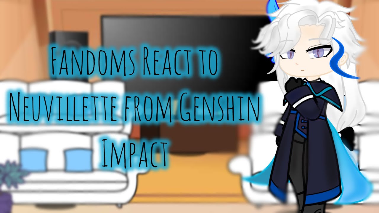 Fandoms React to Neuvillette from GI//4/8//Ft: Demon Slayer, GI, Infinity Nikki, SpyxFamily