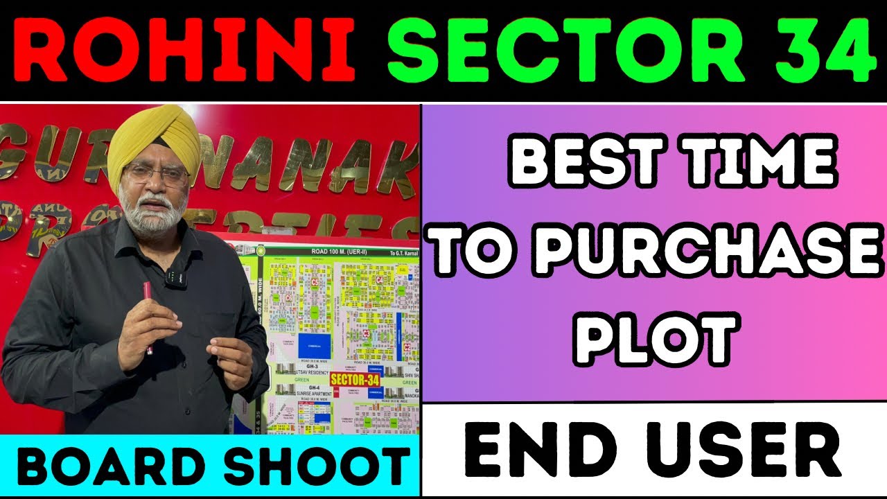 rohini-sector-34-best-time-to-purchase-plot-end-user-board-shoot