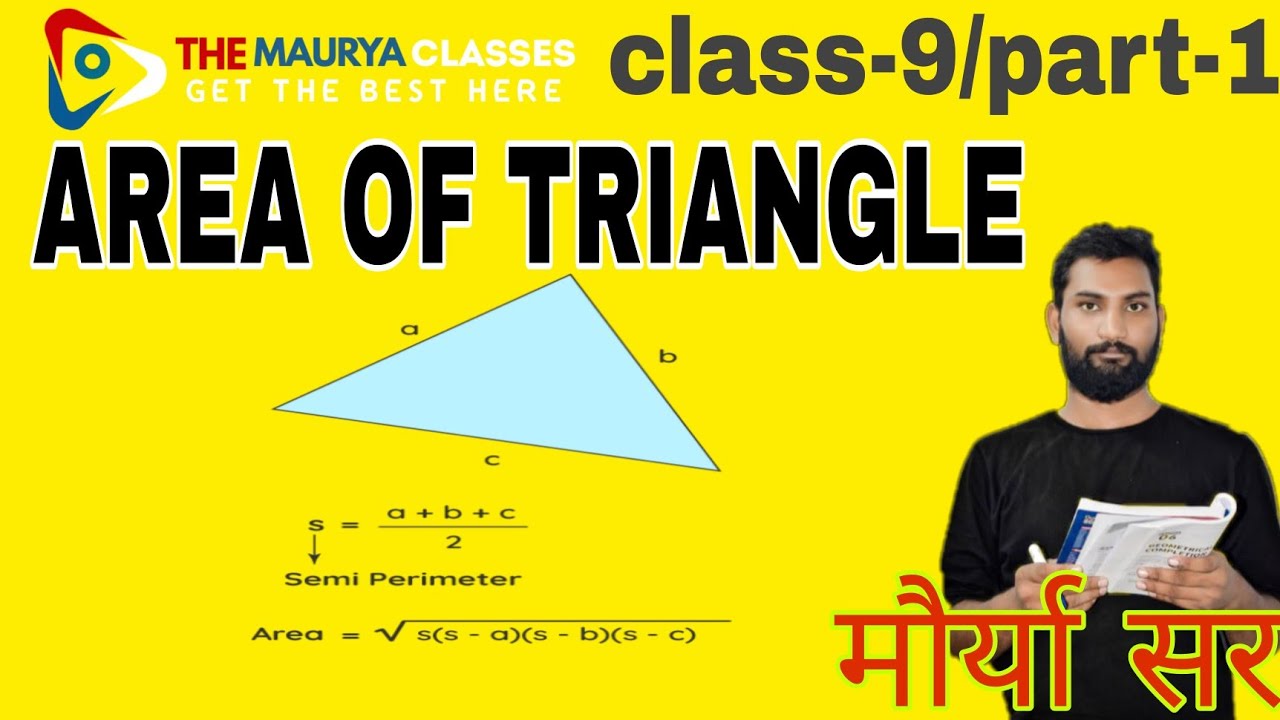 HERON`S_FORMULA/CLASS9/ AREA OF TRIANGLE (SCALENE, EQUILATERAL
