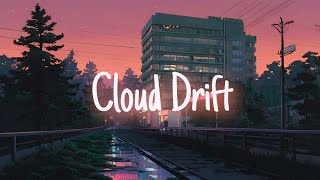 Cloud Drift – Chill Lofi for Relaxation & Focus