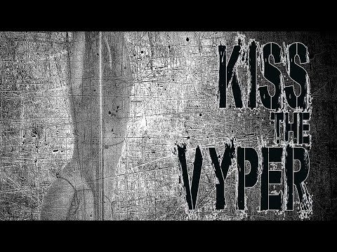 Kiss The Vyper - Hope You Like It (trailer)