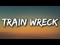 Video thumbnail of "James Arthur - Train Wreck (Lyrics)"