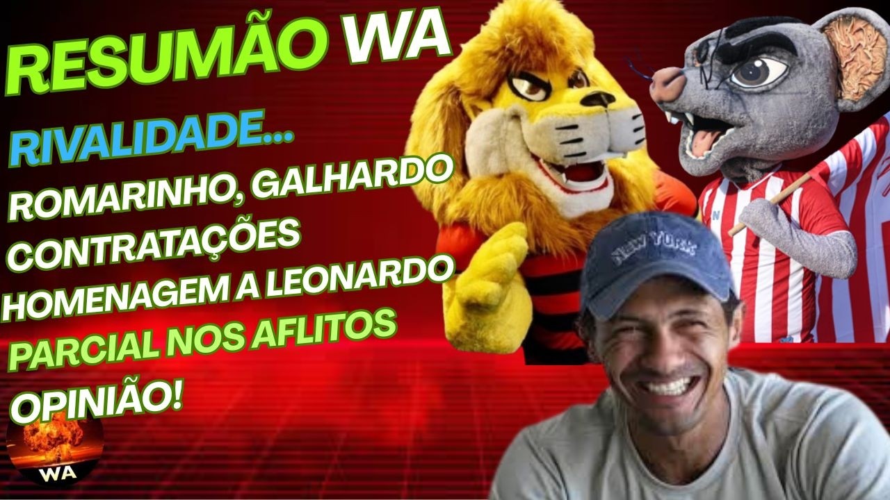 PARCIAL, ROMARINHO, MUDANÇAS, GALHARDO, HOMENAGEM A LEONARDO, DECISÃO #wareporter100 