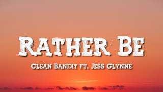 Download Lagu Clean Bandit - Rather Be (Lyrics) ft. Jess Glynne MP3