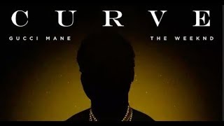 Gucci Mane - Curve ft. The Weeknd (Lyrics)