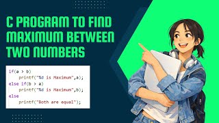 C Program to Find Maximum Between Two Numbers | Step-by-Step Explanation | Beginner Tutorial