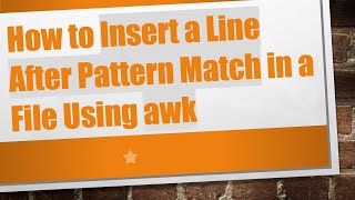 Famous How to Insert a Line After Pattern Match in a File Using awk Net Worth