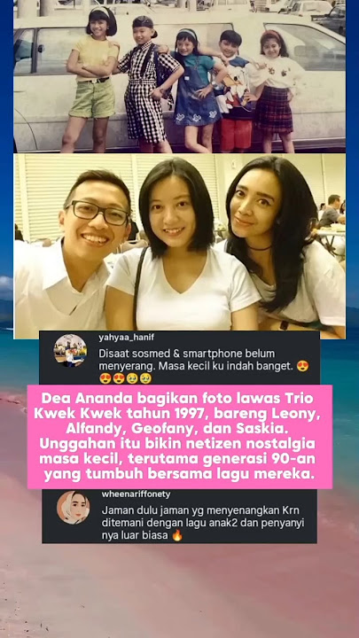 Dea Ananda Bagikan Foto Lawa Trio Kwek Kwek Tahun 1997 Bersama Leony #fyp #artis #selebriti